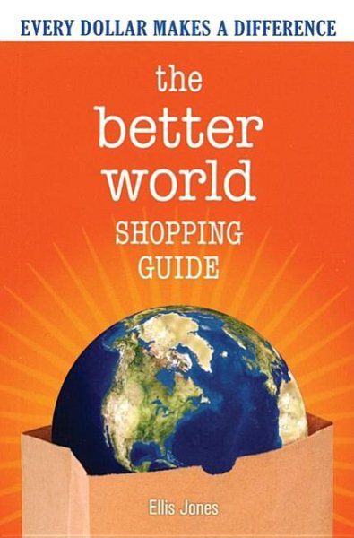 The Better World Shopping Guide: Every Dollar Makes a Difference cover