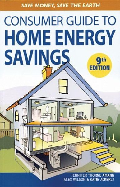 Consumer Guide to Home Energy Savings (Ninth Edition) cover