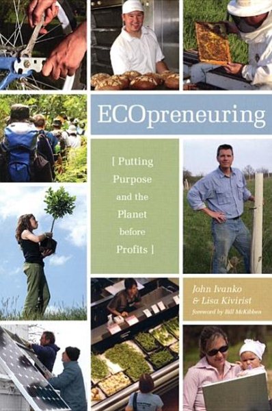 Ecopreneuring: Putting Purpose and the Planet Before Profits cover