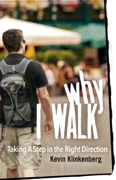 Why I Walk: Taking a Step in the Right Direction cover