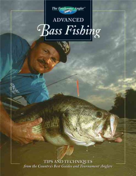 Advanced Bass Fishing (The Hunting & Fishing Library) cover