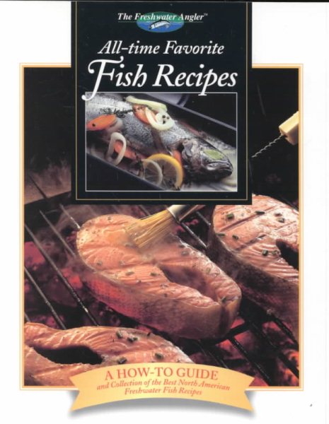 All-Time Favorite Fish Recipes (Freshwater Angler Series) cover