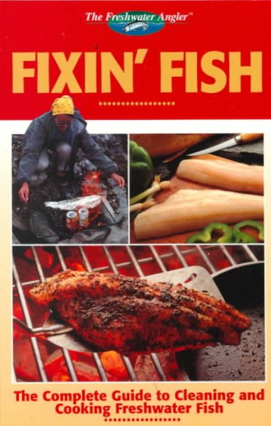 The Freshwater Angler: Fixin' Fish (The Freshwater Angler) cover