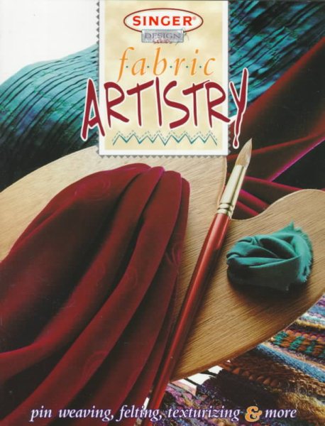 Fabric Artistry (Singer Design Series)