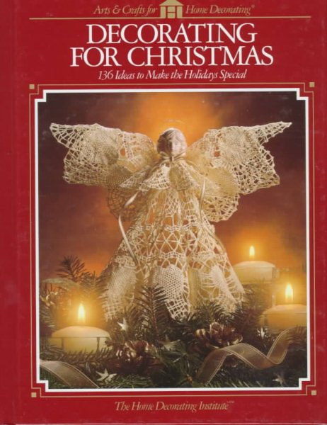 Decorating For Christmas (ARTS & CRAFTS FOR HOME DECORATING) cover