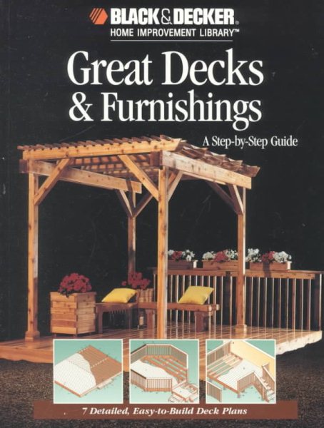 Great Decks & Furnishings (Black & Decker Home Improvement Library) cover