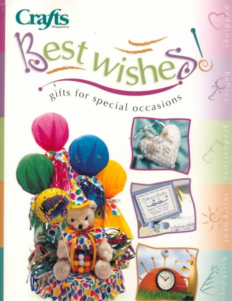 Best Wishes: Gifts for Special Occasions (Crafts Magazine Series) cover