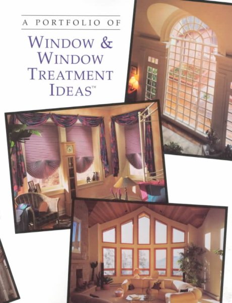 A Portfolio of Window & Window Treatment Ideas cover