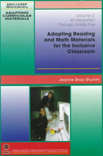 Adapting Reading and Math Materials for the Inclusive Classroom: Kindergarten Through Grade Five (Adapting Curricular Materials, V. 2) cover