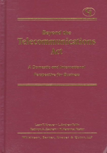 Beyond the Telecommunications Act: A Domestic and International Perspective for Business