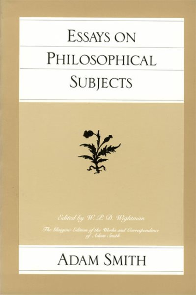 Essays on Philosophical Subjects (Glasgow Edition of the Works and Correspondence of Adam Smith) cover
