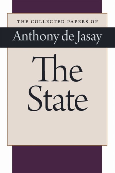The State (The Collected Papers of Anthony de Jasay) cover