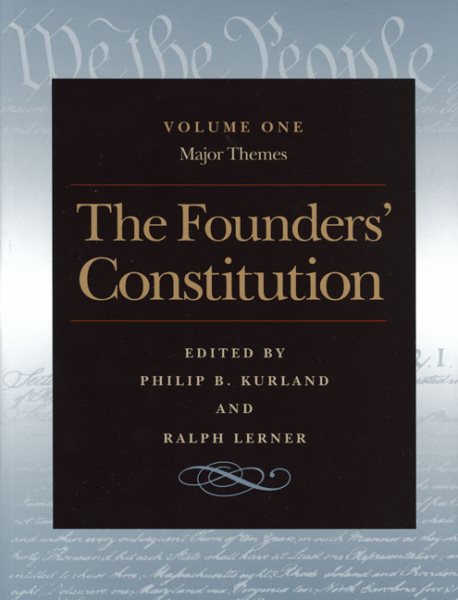 The Founders' Constitution : Major Themes, Volume 1 cover