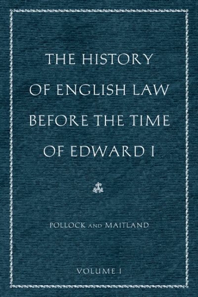 The History of English Law before the Time of Edward I (2-volumes) cover