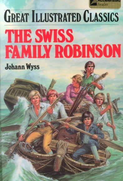 The Swiss Family Robinson (Great Illustrated Classics) cover