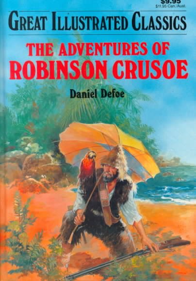 The Adventures of Robinson Crusoe (Great Illustrated Classics (Abdo)) cover
