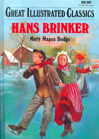 Hans Brinker (Great Illustrated Classics) cover