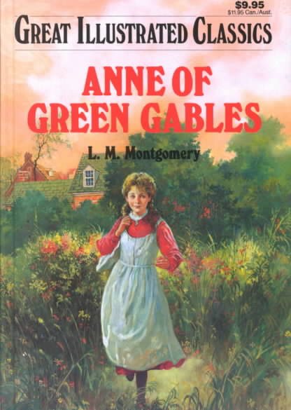 Anne of Green Gables (Great Illustrated Classics) cover