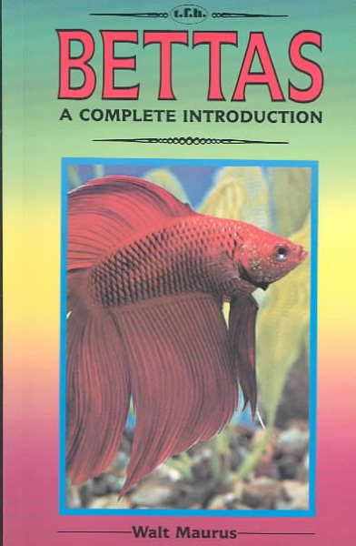 Bettas: A Complete Introduction (Guide to Owning A...) cover