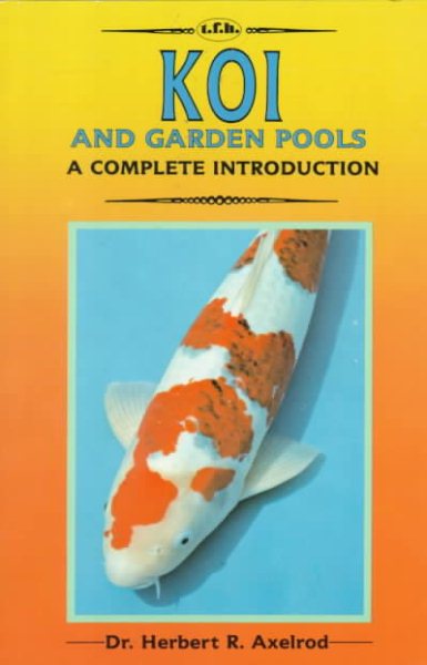 Koi and Garden Pools: A Complete Introduction cover