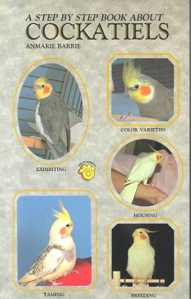 A Step by Step Book about Cockatiels cover
