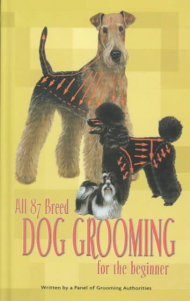 All 87 Breed Dog Grooming for the Beginner cover