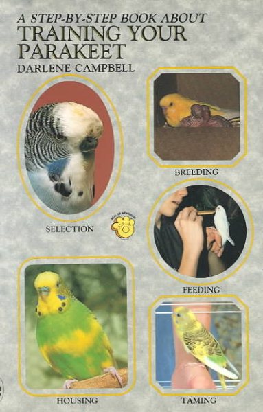 Step by Step Book About Training Your Parakeet cover