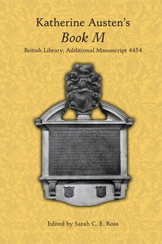 Katherine Austen’s Book M: British Library Additional MS 4454 (Volume 409) (Medieval and Renaissance Texts and Studies) cover