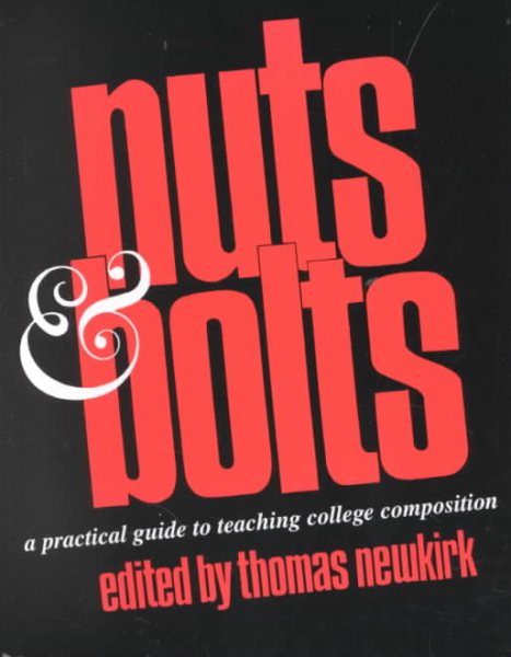 Nuts & Bolts: A Practical Guide to Teaching College Composition cover