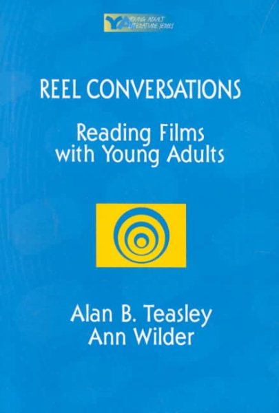 Reel Conversations: Reading Films with Young Adults (Young Adult Literature S) cover