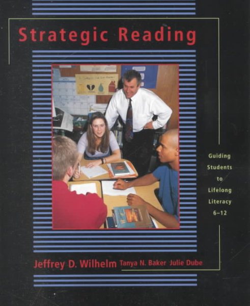 Strategic Reading: Guiding Students to Lifelong Literacy, 6-12 cover