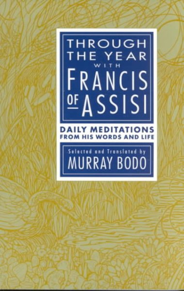 Through the Year With Francis of Assisi: Daily Meditations from His Words and Life cover