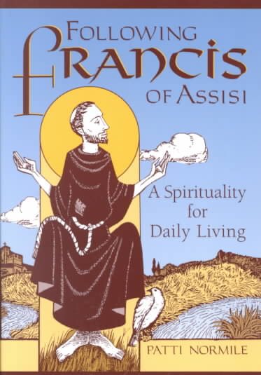 Following Francis of Assisi: A Spirituality for Daily Living cover