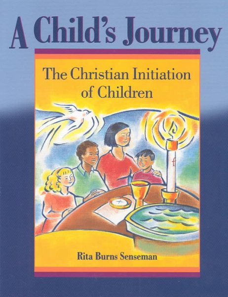 A Child's Journey: The Christian Initiation of Children cover