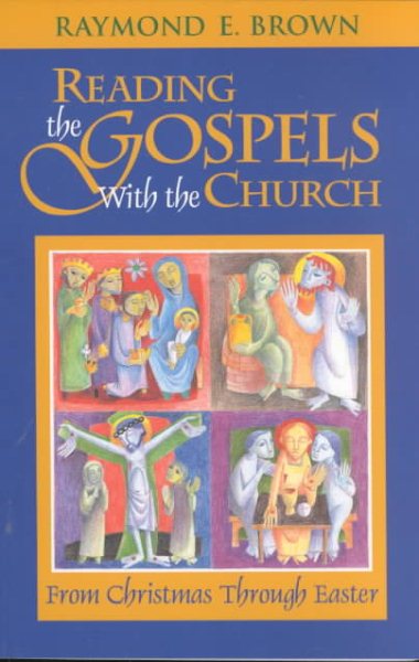 Reading the Gospels With the Church: From Christmas Through Easter cover