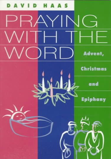 Praying With the Word: Advent, Christmas and Epiphany cover