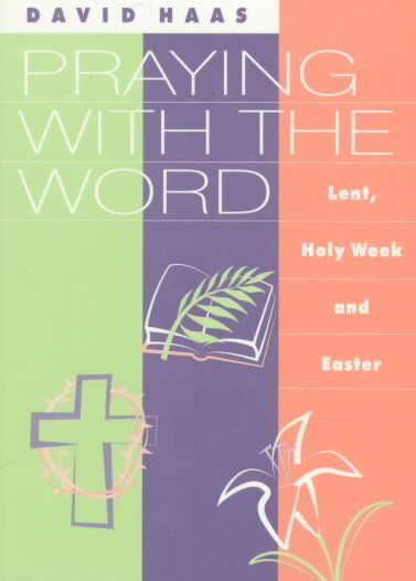 Praying With the Word: Lent, Easter & Holy Week cover