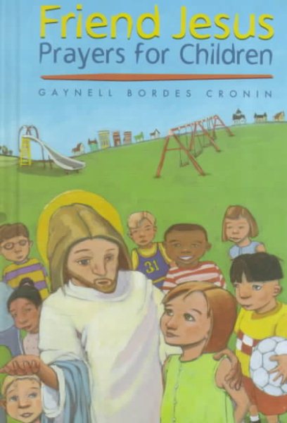 Friend Jesus: Prayers for Children (Guiding Children into Daily Prayer) cover
