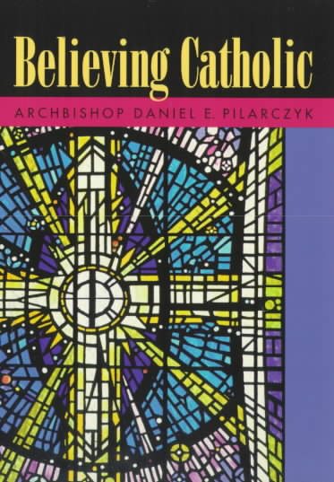 Believing Catholic (Faithe Essentials) cover