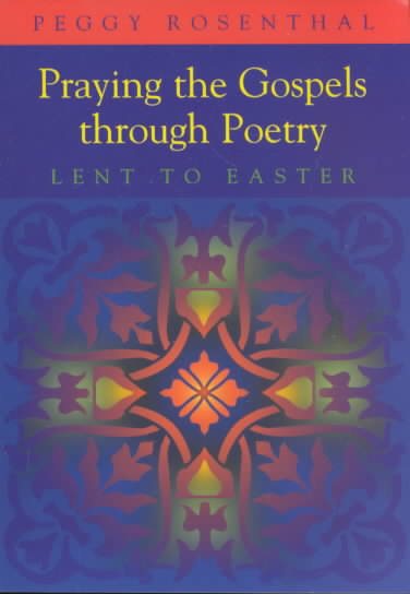 Praying the Gospels Through Poetry: Lent to Easter cover