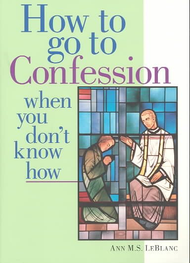 How to Go to Confession When You Don't Know How cover