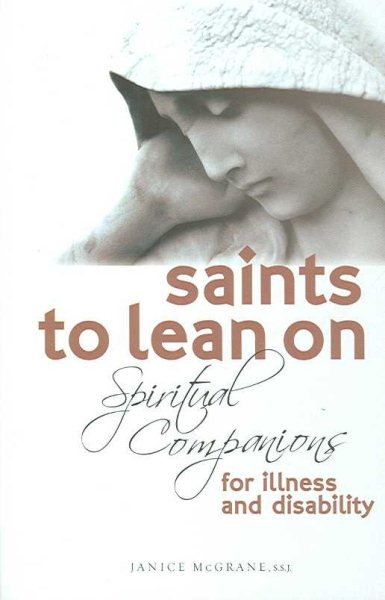 Saints to Lean On: Spiritual Companions for Illness and Disability cover