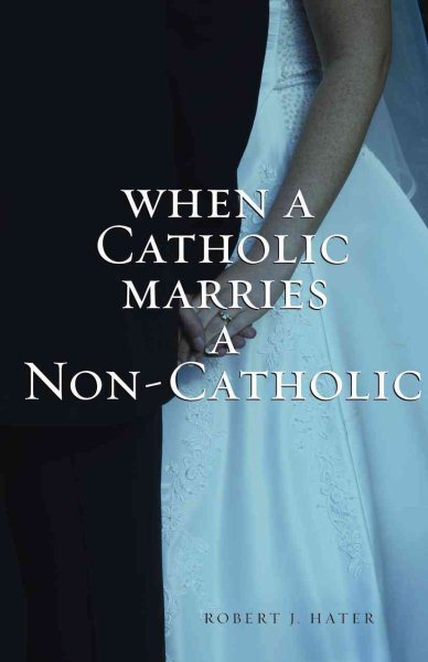 When a Catholic Marries a Non-Catholic cover