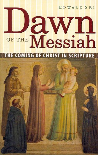 Dawn of the Messiah: The Coming of Christ in Scripture cover