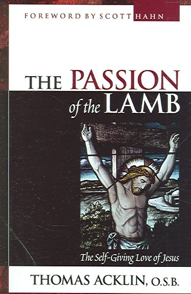 The Passion of the Lamb: The Self-Giving Love of Jesus cover