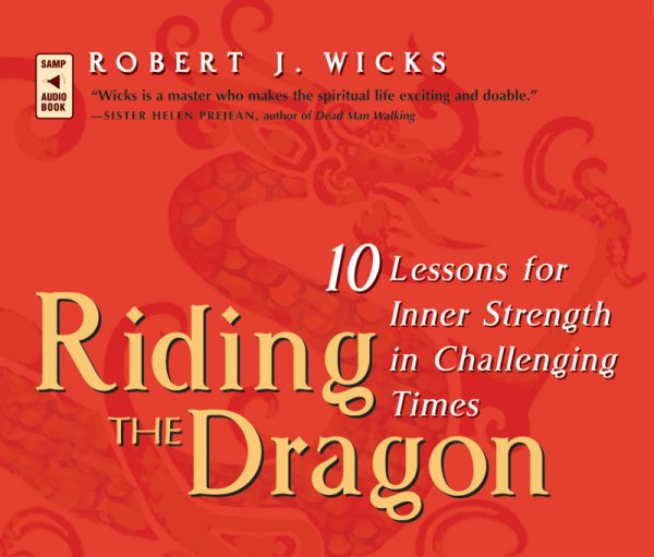 Riding the Dragon: 10 Lessons for Inner Strength in Challenging Times cover