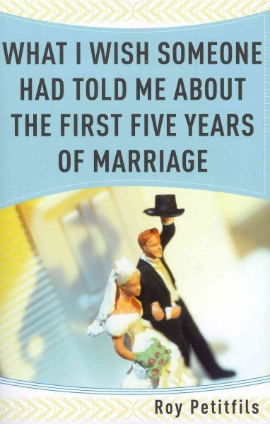 What I Wish Someone Had Told Me About the First Five Years of Marriage cover