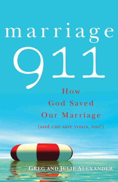 Marriage 911: How God Saved Our Marriage (and Can Save Yours, Too!) cover
