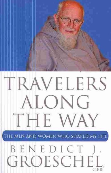 Travelers Along the Way: The Men and Women Who Shaped My Life cover
