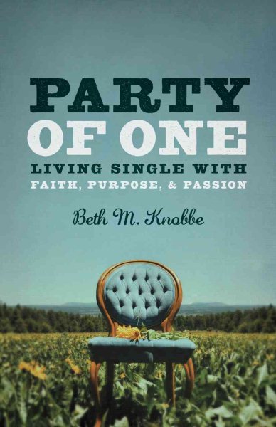 Party of One: Living Single With Faith, Purpose & Passion cover